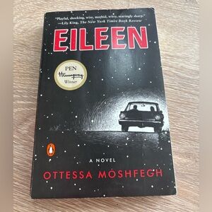 Eileen by Ottessa Moshfegh Paperback Novel‎ PEN Hemingway Award Winner